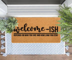 Eohak Welcome-Ish Front Door Mat - Welcome-Ish Depends Who You are Doormat Non Slip Backing Mat for Home Entry Farmhouse（17"x 29" ）