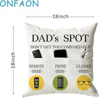 ONFAON Father's Day Throw Pillow Case, Dad's Spot Throw Pillow Covers 18 x 18 Inch，Dad Gifts from Daughter Son，Birthday Christmas Thanksgiving Day Gifts for Papa Stepdad ，3-Pocket