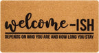 Eohak Welcome-Ish Front Door Mat - Welcome-Ish Depends Who You are Doormat Non Slip Backing Mat for Home Entry Farmhouse（17"x 29" ）